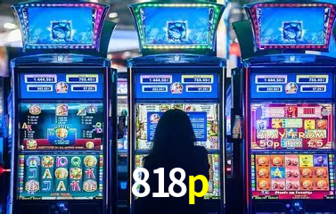 Descubra o Mundo do Cassino Online com 818p